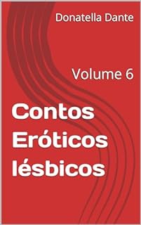 Contos Eróticos lésbicos : Volume 6