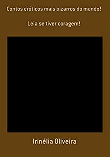 Livro Contos Eróticos Mais Bizarros Do Mundo!