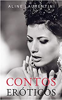Livro Contos Eróticos: Mulheres adúlteras querem sexo