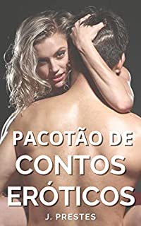 Livro Contos Eróticos: Pacotão com Contos Eróticos de Maridos Vendo as Esposas com Outros Homens