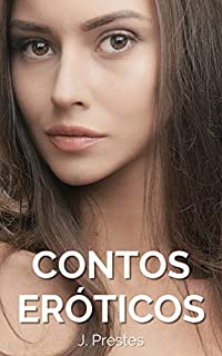 Livro Contos Eróticos Picantes (Contos eróticos da autora J. Prestes Livro 15)