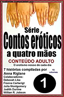 Contos eróticos a quatro mãos - Volume 1