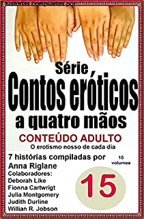 Contos eróticos a quatro mãos - Volume 15