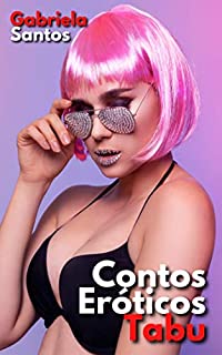 Livro CONTOS ERÓTICOS TABU: COLEÇÃO DE HISTÓRIAS SEXUAIS PICANTES PARA ADULTOS