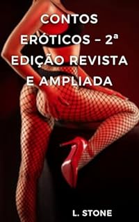 Livro CONTOS ERÓTICOS – Versão revista e ampliada: HOT – SEXO FORTE – BDSM – SURUBA – NINFOMANÍACA (Eróticos demais)