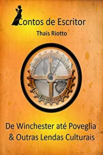 Livro Contos de Escritor: De Winchester até Poveglia & Outras Lendas Culturais