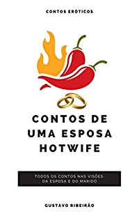 Livro Contos de uma esposa Hotwife: Todos os contos nas visões da esposa e do marido