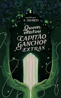 Livro Contos Extras: Quem matou Capitão Gancho?