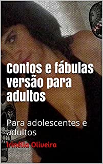 Livro Contos e fábulas versão para adultos: Para adolescentes e adultos