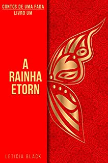Livro Contos de Uma Fada: A Rainha Etorn (Contos de Um Fada Livro 1)