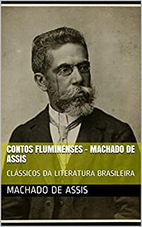 Livro CONTOS FLUMINENSES - MACHADO DE ASSIS: CLÁSSICOS DA LITERATURA BRASILEIRA