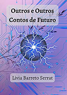 Livro Outros e Outros Contos de Futuro
