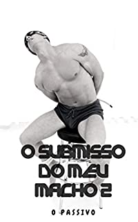 Livro Contos para Gozar Rápido: O Submisso do meu Macho 2
