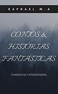 Livro Contos & Histórias Fantásticas: 9 narrativas extraordinárias