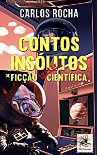 Livro Contos insólitos de ficção (quase) científica