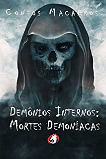 Livro Contos Macabros: Demônios Internos: Mortes Demoníacas