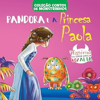 Livro Contos de Monstrinhos - Pandora e a Princesa Paola