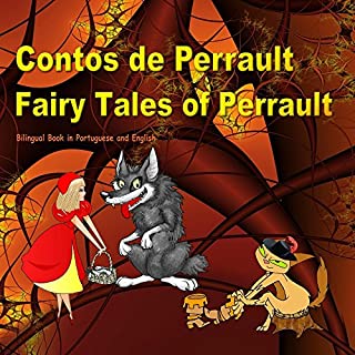 Livro Contos de Perrault. Fairy Tales of Perrault. Bilingual Book in Portuguese and English: Dual Language Picture Book for Kids (Portuguese Edition)