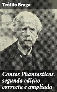 Livro Contos Phantasticos. segunda edição correcta e ampliada