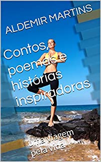 Livro Contos, poemas e histórias inspiradoras: uma viagem pela vida