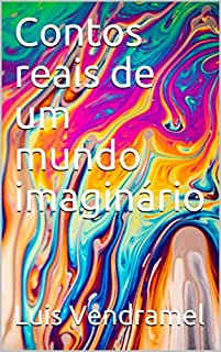 Livro Contos reais de um mundo imaginário