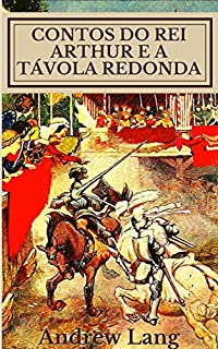 Livro Contos do Rei Arthur e a Távola Redonda