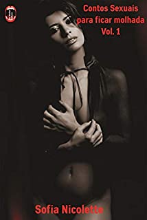 Livro Contos sexuais para ficar molhada : Vol. 1
