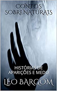 Livro CONTOS SOBRENATURAIS: HISTÓRIAS DE APARIÇÕES E MEDO