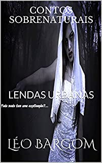 Livro CONTOS SOBRENATURAIS: LENDAS URBANAS