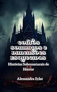 Livro Contos Sombrios e Dimensões Esquecidas : Histórias Sobrenaturais de Horror