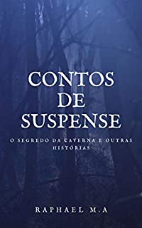 Livro Contos de Suspense: O Segredo da Caverna e Outras Histórias