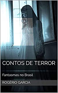 Livro Contos de Terror: Fantasmas no Brasil (Terror nacional Livro 2)