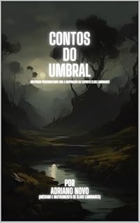 Livro Contos do Umbral: histórias psicografadas sob a inspiração do espírito Elias Luminares (Batalhas do Umbral Livro 2)