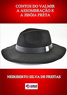 Livro Contos Do Valmir A AssombraÇÃo E A JibÓia Preta
