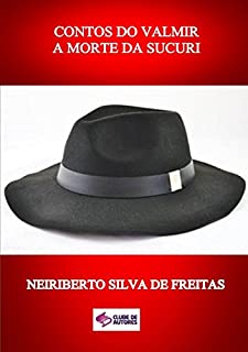 Livro Contos Do Valmir A Morte Da Sucuri