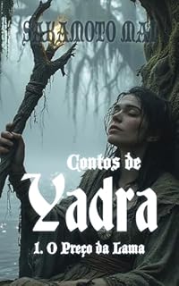 Livro Contos de Yadra: 1. O preço da lama