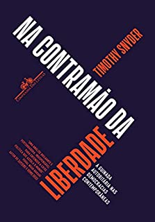 Livro Na contramão da liberdade: A guinada autoritária nas democracias contemporâneas