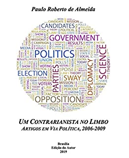 Livro Um contrarianista no limbo: Artigos em Via Política, 2006-2009