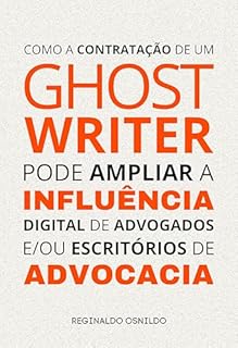 Livro Como a contratação de um ghostwriter pode ampliar a influência digital de advogados e/ou escritórios de advocacia