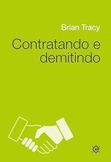 Contratando e demitindo