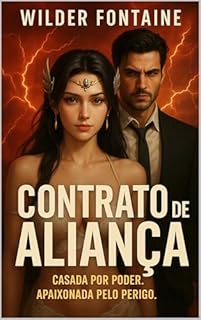 Livro Contrato de Aliança: Casada por poder. Apaixonada pelo perigo.