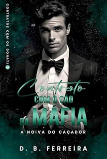 Livro Contrato com o Cão da máfia: a noiva do caçador (Contratos com os Donati Livro 1)
