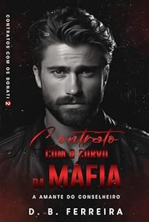 Livro Contrato com o Corvo da máfia: a amante do conselheiro (Contratos com os Donati Livro 2)