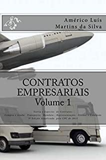 CONTRATOS EMPRESARIAIS - VOLUME 1: Teoria Geral e Espécies: Compra e Venda; Transporte de Mercadorias e de Pessoas; Mandato; Representação Comercial; Gestão ... (Série Direito Empresarial Livro 2)