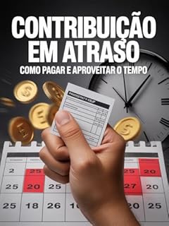 Livro Contribuição em Atraso: Como Pagar e Aproveitar o Tempo