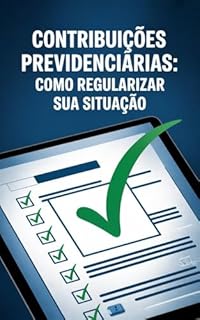 Livro Contribuições Previdenciárias: Como Regularizar sua Situação