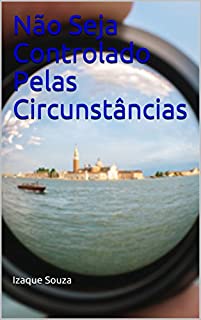Livro Não Seja Controlado Pelas Circunstâncias