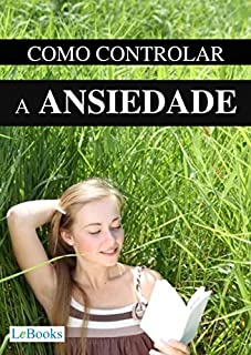 Livro Como controlar a ansiedade (Coleção Autoajuda)