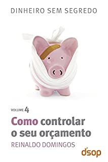 Livro Como controlar o seu orçamento (Dinheiro sem segredo)