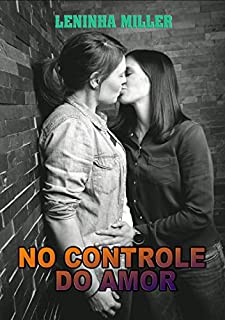 Livro No controle do amor (Romance lésbico)